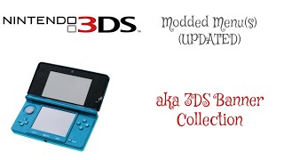 My Modded Nintendo 3DS Menus Tour UPDATED 3DS Game Banner Collection [upl. by Prentiss126]