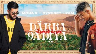 MOHA K x DYSTINCT x YAM  DARBA 9ADIYA Lyrics video [upl. by Berkeley667]