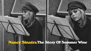 Nancy Sinatra  The Story Of Summer Wine [upl. by Harty]