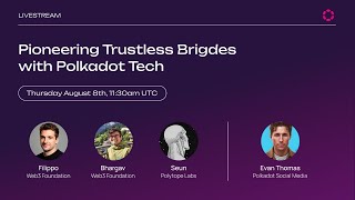 Pioneering Trustless Bridges with Polkadot Tech [upl. by Ware916]