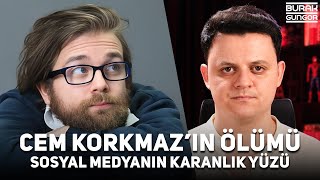 Cem Korkmazın Ölümü ve Sosyal Medyanın Karanlık Yüzü [upl. by Magbie]