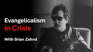 Evangelicalism in Crisis A Conversation with Brian Zahnd [upl. by Slater]