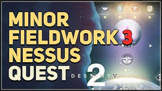 Minor Fieldwork 3 Nessus Destiny 2 [upl. by Deloris]