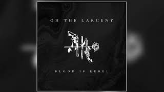 Oh The Larceny  This Is It Official Audio [upl. by Eisned]