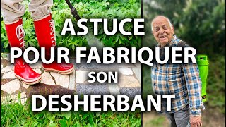 ASTUCE pour FABRIQUER son DÉSHERBANT [upl. by Timoteo847]