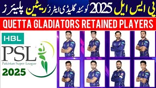 Quetta Gladiators Retained Players 2025  Quetta Gladiators Squad PSL 2025  QG Squad PSL 10  PSL [upl. by Tanah357]