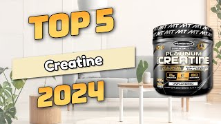 Best Creatine Top5 2024 [upl. by Rexferd490]