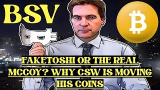 ⚠️BSV  IS CSW MOVING COINS TO PROVE HE IS THE REAL MCCOY A DEEP DIVE BSV [upl. by Matti316]