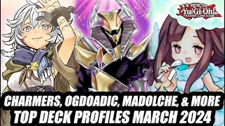 Charmers Ogdoadic Madolche amp More YuGiOh Top Deck Profiles March 2024 [upl. by Gable]