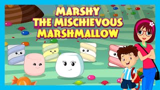 Marshy the Mischievous Marshmallow A Whimsical Tale for Kids  Storytime Adventure [upl. by Katusha41]