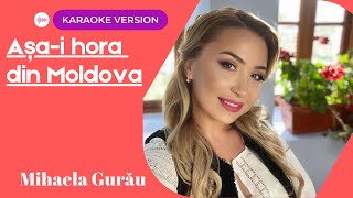 Mihaela Gurau  Asai hora din Moldova Instrumental  Karaoke version [upl. by Leinahtan785]