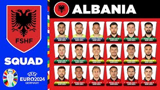 ALBANIA SQUAD EURO 2024  ALBANIA SQUAD DEPTH EURO 2024  UEFA EURO 2024 GERMANY [upl. by Sidonia515]