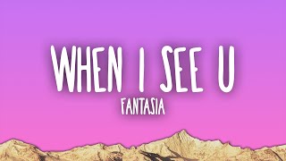 Fantasia  When I See U [upl. by Jeffery703]