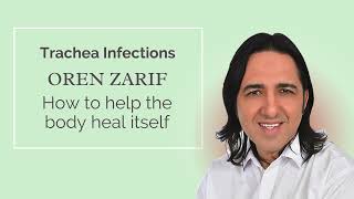 Oren Zarif  Trachea Infections  wwworenzarifenergycom [upl. by Trstram]