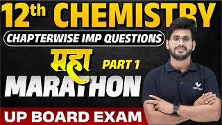 UP Board Class 12th Complete Chemistry MAHA MARATHON  UP Board 12th Chemistry One Shot [upl. by Analihp]