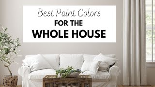 Best Paint Colors for the Whole House [upl. by Htir105]