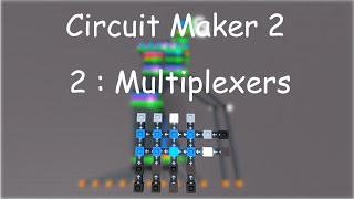 Circuit Maker 2  2 Multiplexers [upl. by Kumler]