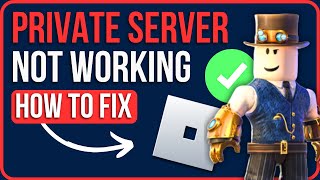 FIXED ROBLOX PRIVATE SERVERS NOT WORKING 2024  Fix Roblox Private Server Link Not Working [upl. by Beyer]