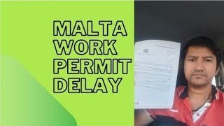 Malta work permit delaying Mera kithe Dino me Aaya [upl. by Boothman]