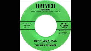 Charles Brimmer  Dont Look Back [upl. by Gavini917]