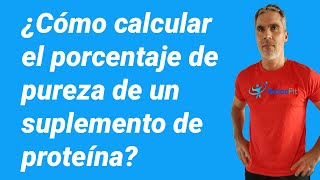 ¿Cómo calcular el porcentaje de pureza de un suplemento de proteína [upl. by Angil229]