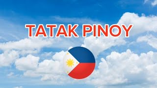 NATIONALISTIC SONG  TATAK PINOY with Lyrics [upl. by Aihseken]