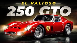 ¿Por qué el FERRARI 250 GTO vale 70 millones de dólares [upl. by Schick]