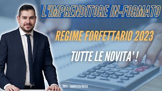 REGIME FORFETTARIO 2023  TUTTE LE NOVITA [upl. by Ettegroeg]