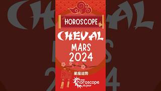 Shorts HoroscopeChinois du Cheval pour Mars 2024 [upl. by Aynnat]