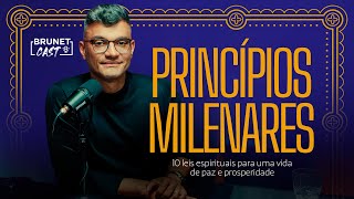 PRINCÍPIOS MILENARES VOCÊ PRECISA LER ESSE LIVRO  BRUNETCAST [upl. by Zingale]