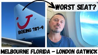 Is this the worst seat on the Tui Boeing 7879 Dreamliner Melbourne Florida to London Gatwick [upl. by Chyou]