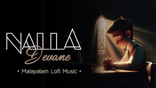 Nalla Devane  നല്ല ദേവനെ  𝗟𝗢𝗙𝗜  Malayalam Christian Lofi Music [upl. by Ittam152]