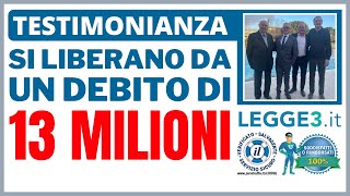 CANCELLARE 13 Milioni di € di DEBITI grazie allaiuto di Legge3it Opinione su Legge3it [upl. by Drawyeh]