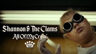 Shannon amp The Clams  quotAll Of My Cryinquot Official Music Video [upl. by Schear]