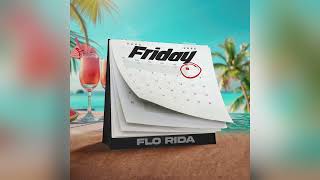 Flo Rida  Friday Official Audio [upl. by Youngran]