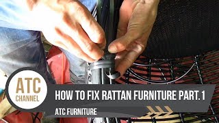 How to Fix Rattan Furniture  Part 1  ATC Furniture 2017 [upl. by Ynetsed]