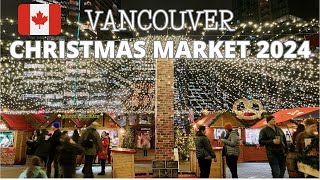 🇨🇦 Walking Tour Vancouver Christmas Market 2024  Opening Day  Vancouver Canada  November 13 [upl. by Eityak]