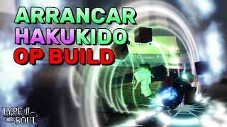 BEST ARRANCAR HAKUDAKIDO BUILD Ranked Gameplay  Type Soul [upl. by Aneral269]