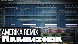 Rammstein  Amerika Remix FL Studio [upl. by Kcinimod]