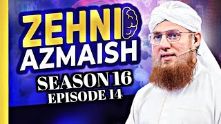 Zehni Azmaish Season 16 Episode 14  Abdul Habib Attari  12th Nov 2024 [upl. by Merwin]