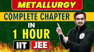 METALLURGY in 1 Hour  Complete Chapter for JEE MainAdvanced [upl. by Ediva690]