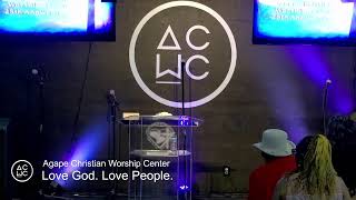 Agape Christian Worship Center Live Stream [upl. by Aileen376]