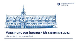 Verleihung der Silbernen Meisterbriefe 2022  25 Jahre meisterliches Schaffen [upl. by Jackqueline581]