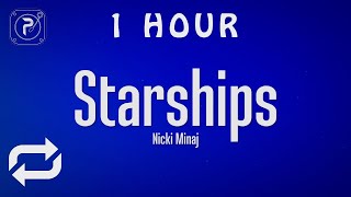 1 HOUR 🕐  Nicki Minaj  Starships Lyrics [upl. by Warring]