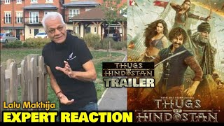 Lalu Makhija EXPERT REACTION on Thugs Of Hindostan Trailer  Amitabh Bachchan Aamir Khan  TOH [upl. by Edecrem]