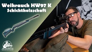 Weihrauch HW97 K Schichtholzversion  Meine Vorstellung [upl. by Gabriellia]