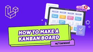 Ep3 Building a Kanban Board With Laravel ✅ [upl. by Vil]