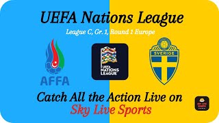 Azerbaijan vs Sweden  UEFA Nations League League C Gr 1 Round 1 Europe  Free Live Stream live [upl. by Faruq]