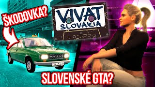 SLOVENSKÉ GTA JE KONEČNĚ TADY  Vivat Slovakia 01 [upl. by Vail308]