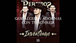 Inventame  Perdidos de Sinaloa Audio Estudio Letra Video Lyric [upl. by Martin]